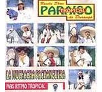 Paraiso Tropical De Durango - La Muchacha Pachanguera