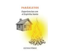 Parákletos: Experiencias con el Espíritu Santo