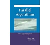 Parallel Algorithms (Chapman & Hall/CRC Numerical Analysis and Scientific Computing Series)