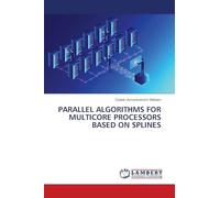 Parallel Algorithms for Multicore Processors Based on Splines