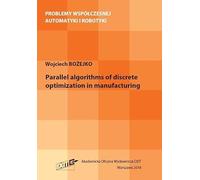 Parallel algorithms of discrete optymization in manufacturing