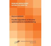 Parallel algorithms of discrete optymization in manufacturing