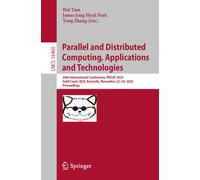 Parallel and Distributed Computing, Applications and Technologies : 26th International Conference, PDCAT 2025, Gold Coast, QLD, Australia, November 22-24, 2025, Proceedings