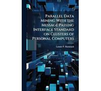 Parallel Data Mining With the Message Passing Interface Standard on Clusters of Personal Computers
