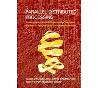 Parallel Distributed Processing, Volume 2: Explorations in the Microstructure of Cognition: Psychological and Biological Models