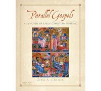 Parallel Gospels: A Synopsis of Early Christian Writing