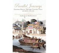 Parallel Journeys: Eurasian History Through Travelers' Eyes (400 BCE-1936 CE)
