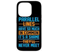 Parallel Lines Have So Much In Common It's A Shame They'll N Case for iPhone 14 Pro
