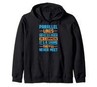 Parallel Lines Have So Much In Common It's A Shame They'll N Zip Hoodie