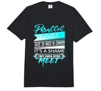 Parallel Lines Have so Much in Common - Math Teacher Comfort Colors Adult Heavyweight T-Shirt