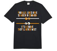 Parallel Lines Have so Much in Common - Mathematics Math Comfort Colors Adult Heavyweight T-Shirt