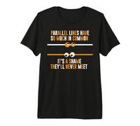 Parallel Lines Have so Much in Common - Mathematics Math Premium T-Shirt
