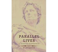 Parallel Lives: 13 selected biographies