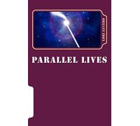 Parallel Lives