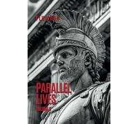 Parallel Lives: Volume 3 Plutarch's Lives