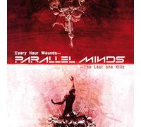 Parallel Minds - Every Hour Wounds..The Last One Kills