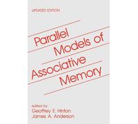 Parallel Models of Associative Memory: Updated Edition (Cognitive Science Series)