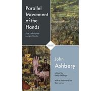 Parallel Movement of the Hands : Five Unfinished Longer Works
