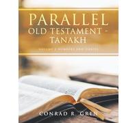 Parallel Old Testament - TANAKH: Volume 2 Numbers and Daniel