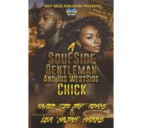 Parallel Paths Pt 2 A SouFSide Gentleman & His WestSide Chick: A SouFSide Gentleman & His WestSide Chick