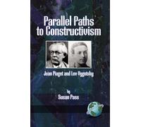 Parallel Paths to Constructivism: Jean Piaget and Lev Vygotsky