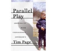 Parallel Play: Growing Up with Undiagnosed Asperger's