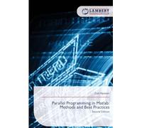 Parallel Programming in Matlab: Methods and Best Practices