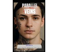 Parallel Veins: The Truth Beneath the Skin
