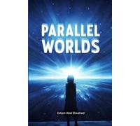 Parallel Worlds: 100 True Stories of Alternate Realities and Hidden Dimensions (Sci-Fi & Fantasy)