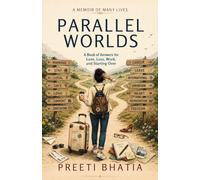 Parallel Worlds: A Book of Answers for Love, Loss, Work, and Starting Over