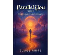 Parallel You Volume 2: Where memory meets eternity (2)