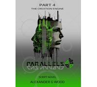Parallels: Part 4 - The Creation Engine