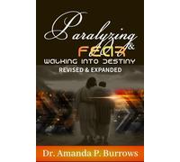 Paralyzing Fear & Walking into Victory: Revised & Expand