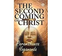 Paramahamsa Yogananda The Second Coming of Christ (Hardback)