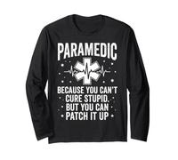 Paramedic Can't Cure Stupid Patch It Up Graphic with EKG Art Long Sleeve T-Shirt