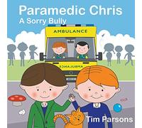 Paramedic Chris: A Sorry Bully
