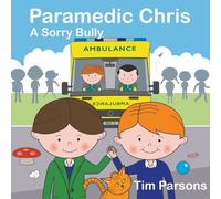 Paramedic Chris: A Sorry Bully