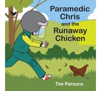 Paramedic Chris and the Runaway Chicken