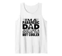 Paramedic Dad Like A Normal But Cooler Funny EMS EMT Tank Top
