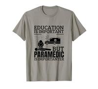 Paramedic Education is Important Funny EMS EMT Paramedic T-Shirt