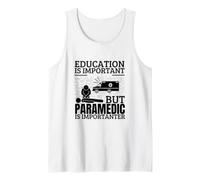 Paramedic Education is Important Funny EMS EMT Paramedic Tank Top