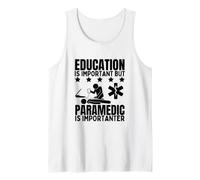 Paramedic Education is Important Funny EMS EMT Paramedic Tank Top