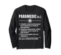 Paramedic Funny Dictionary Definition Exhausted Hero EMS Long Sleeve T-Shirt