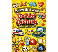 Paramedic Notepad- 'Do Not Disturb (Unless You're Dying) | Funny EMS, Paramedic, Medic Notepad (Yellow): Available in- Blue, Green, Yellow, Red, Pink, Purple