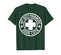 Paramedic Off Duty Good Luck Funny Emergency Worker T-Shirt