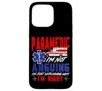 Paramedic Paramedic I'm Not Arguing I'm Just Explaining Why Case for iPhone 15 Pro Max