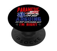 Paramedic Paramedic I'm Not Arguing I'm Just Explaining Why PopSockets Adhesive PopGrip