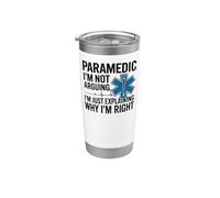 Paramedic Paramedic I'm Not Arguing I'm Just Explaining Why Stainless Steel Insulated Tumbler