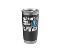 Paramedic Paramedic I'm Not Arguing I'm Just Explaining Why Stainless Steel Insulated Tumbler