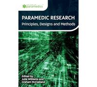 Paramedic Research - Principles, Designs and Methods